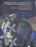 ANTROPOLOGÍA SOCIOCULTURAL Y NUEVAS TECNOLOGÍAS EN LA GLOBALIZACIÓN