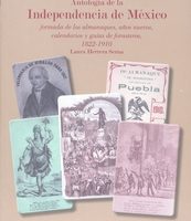 ANTOLOGÍA DE LA INDEPENDENCIA DE MÉXICO