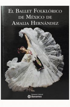 BALLET FOLKLÓRICO DE MÉXICO DE AMALIA HERNÁNDEZ