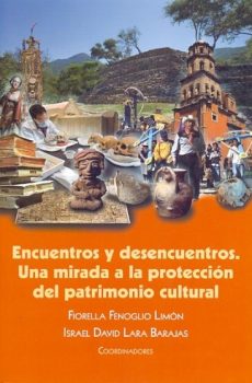 Encuentros y desencuentros. Una mirada a la protección del patrimonio cultural