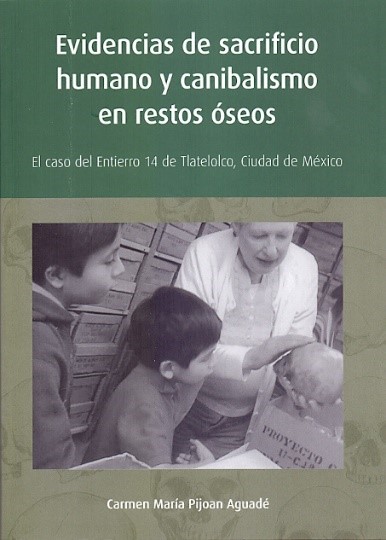 Evidencias de sacrificio humano y canibalismo en restos óseos