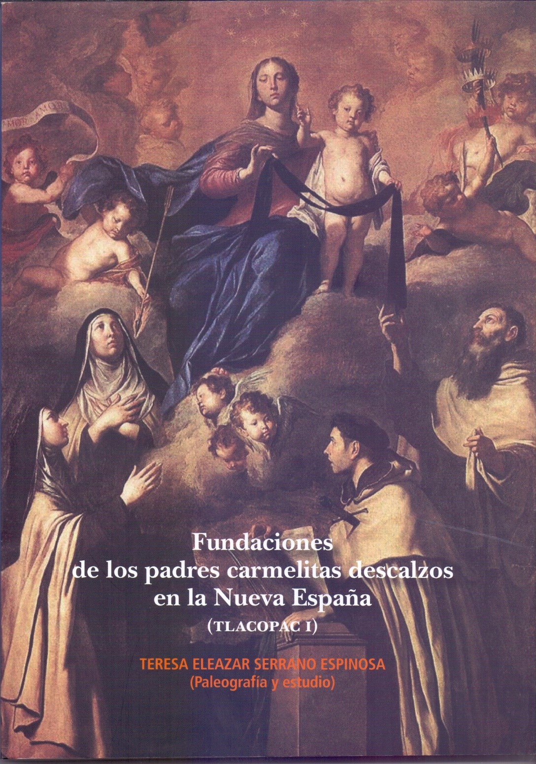 Fundaciones de los padres carmelitas descalzos en la Nueva España