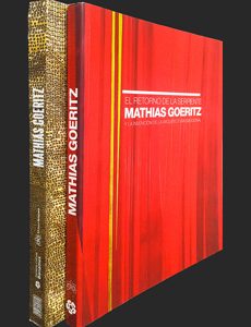 EL RETORNO DE LA SERPIENTE. MATHIAS GOERITZ Y LA INVENCIÓN DE LA ARQUITECTURA EMOCIONAL