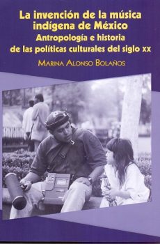 La invención de la música indígena de México