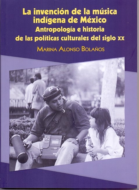 La invención de la música indígena de México