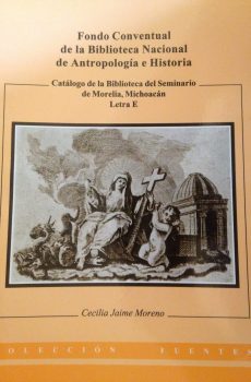 Catálogo de la Biblioteca del Seminario de Morelia, Michoacán Letra E