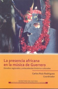 La presencia africana en la música de Guerrero.