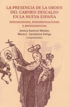 La presencia de la orden del Carmen Descalzo en la Nueva España