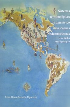 Sistemas terminológicos de parentesco en lenguas indoamericanas.