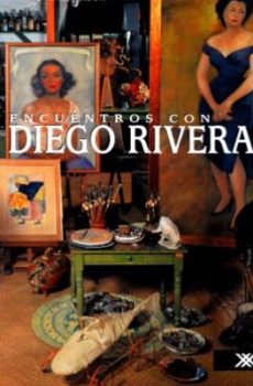 Encuentros con Diego Rivera