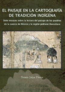 El paisaje en la cartografía de tradición indígena
