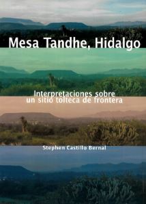 Mesa Tandhe Interpretaciones sobre un sitio tolteca de frontera