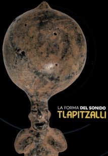 La forma del sonido Tlapitzalli