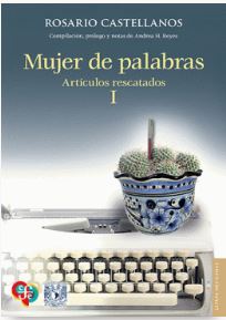 Mujer de palabras l   Rosario Castellanos
