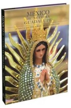 México de Nuestra Guadalupe. (Inglés)