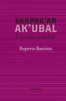 SAKPAK´AN AK´UBAL / LÍVIDA NOCHE.