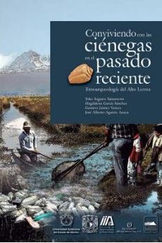 Conviviendo con las Ciénegas en el pasado reciente